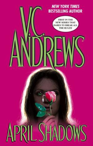April Shadows by V.C. Andrews