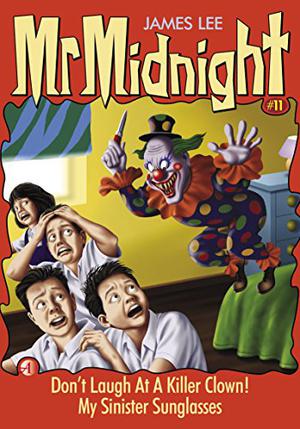 Don't Laugh At A Killer Clown! / My Sinister Sunglasses (Mr. Midnight #11)
