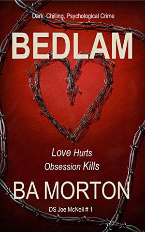 Bedlam by B.A. Morton