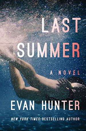 Last Summer: A Novel by Evan Hunter