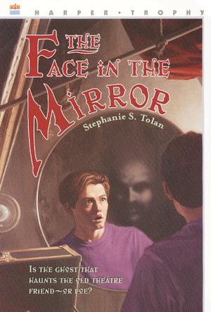 The Face in the Mirror by Stephanie S. Tolan