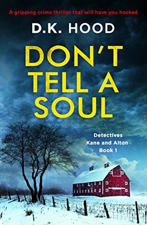 Don't Tell A Soul (Detectives Kane and Alton #1)