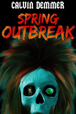Spring Outbreak (Dark Celebrations #8)