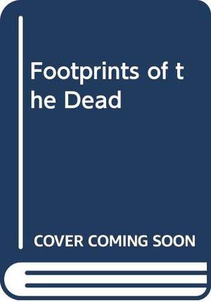 Footprints of the Dead (Twilight: Where Darkness Begins #14)