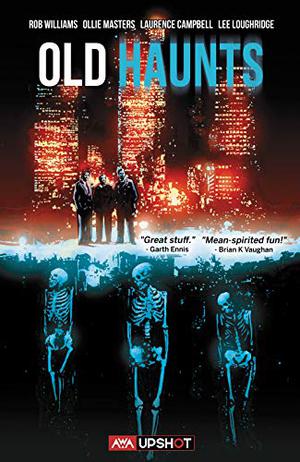 Old Haunts by Rob Williams, Ollie Masters, Laurence Campbell, Lee Loughridge