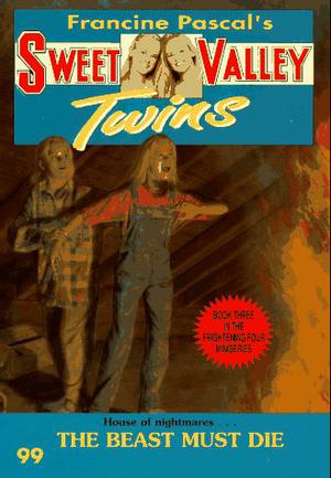 The Beast Must Die (Sweet Valley Twins #99)