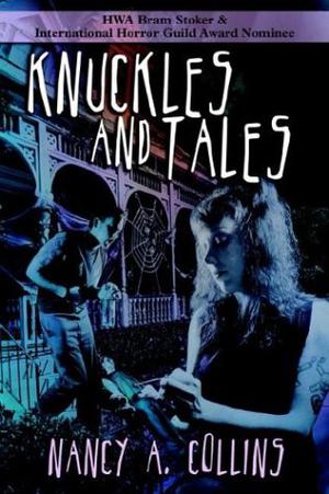 Knuckles and Tales by Nancy A. Collins, J.K. Potter