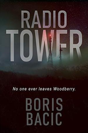 Radio Tower by Boris Bacic