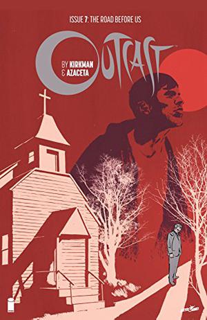 Outcast #7 (Outcast (Single Issues) #7)
