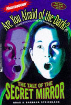 The Tale of the Secret Mirror (Are You Afraid of the Dark? #5)