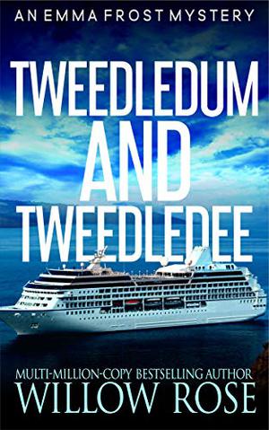 Tweedledum and Tweedledee by Willow Rose