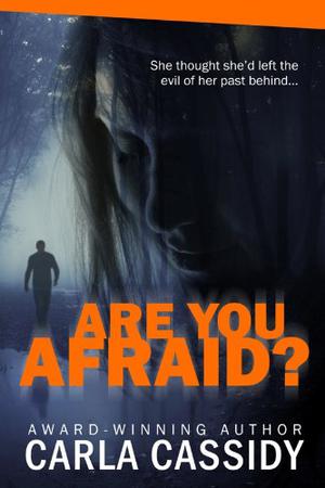 Are You Afraid? by Carla Cassidy
