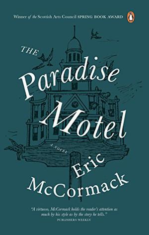 The Paradise Motel by Eric McCormack