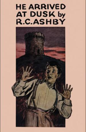 He Arrived at Dusk by R.C. Ashby, Ruby Ferguson