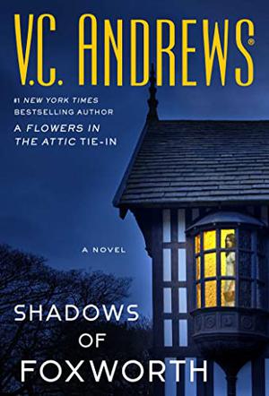 The Shadows of Foxworth (Dollanganger #10)