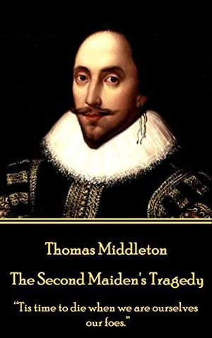 The Second Maiden's Tragedy by Thomas Middleton