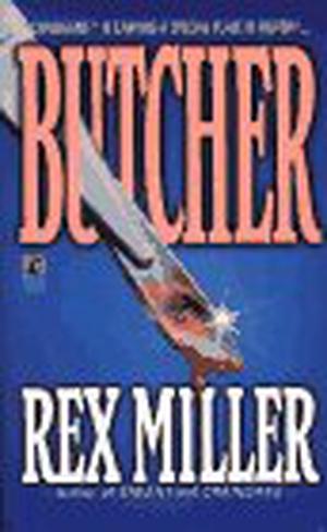 Butcher by Rex Miller