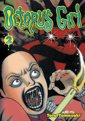 Octopus Girl Volume 2 by Toru Yamazaki