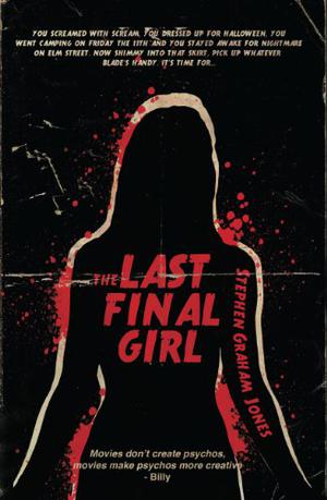 The Last Final Girl by Stephen Graham Jones