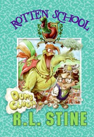 Dumb Clucks (Rotten School #16)