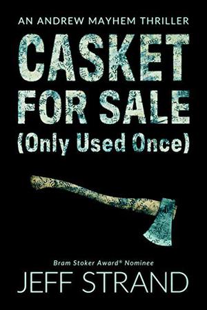 Casket for Sale by Jeff Strand