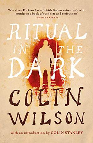 Ritual in the Dark by Colin Wilson