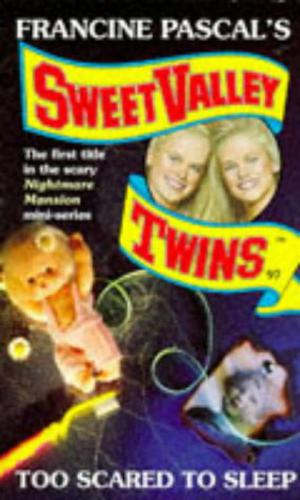 Too Scared to Sleep (Sweet Valley Twins #97)