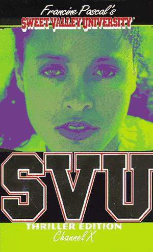 Channel X (Sweet Valley University Thriller Editions #10)