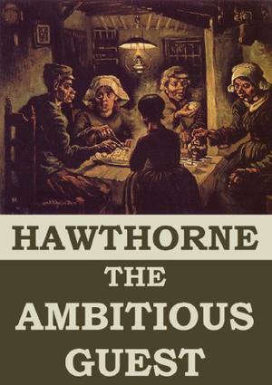 The Ambitious Guest by Nathaniel Hawthorne, B.J. Harrison