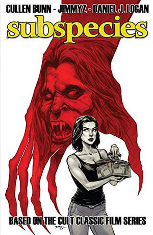 Subspecies Vol. 1 by Cullen Bunn, Jimmy Z, Daniel Logan