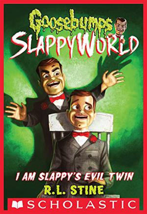 I Am Slappy's Evil Twin by R.L. Stine