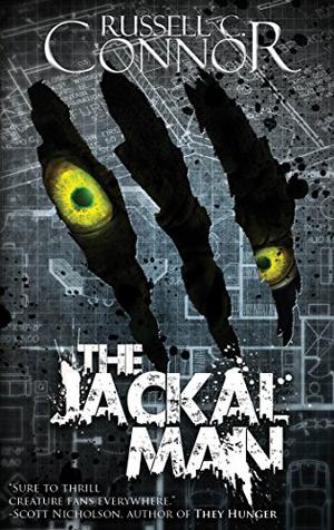 The Jackal Man by Russell C. Connor