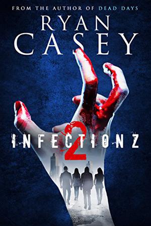 Infection Z 2 (Infection Z #2)