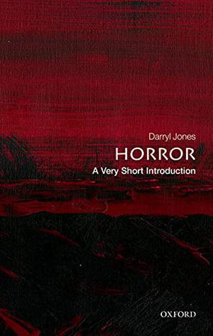 Horror: A Very Short Introduction by Darryl Jones