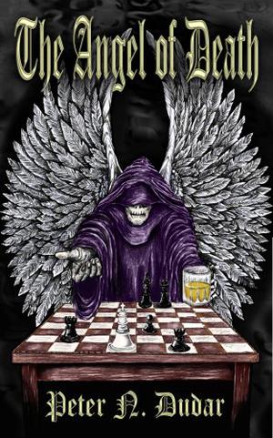 The Angel of Death by Peter N. Dudar