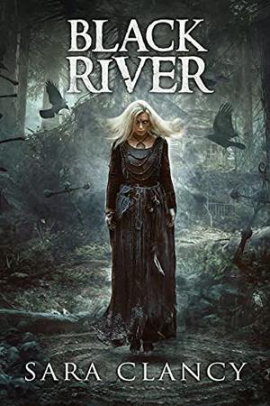 Black River (The Bell Witch #6)
