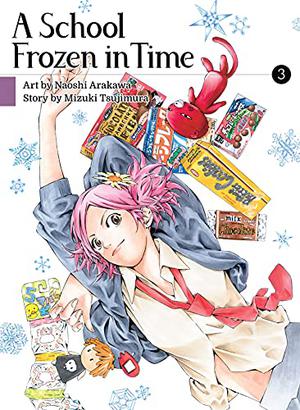 A School Frozen in Time, Vol. 3 (A School Frozen in Time #3)