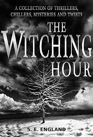 The Witching Hour by S.E. England