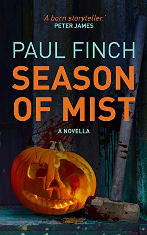 Season of Mist: A novella by Paul Finch