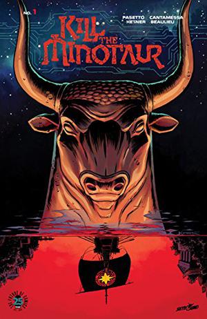 Kill the Minotaur #1 by Chris Pasetto, Christian Cantamessa