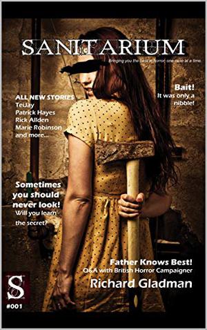 Sanitarium Issue #1  (2012): Sanitarium Magazine #1 2012 edition by Barry Skelhorn, Ian Sputnik, W Stickel, TeiJay, Patrick Hayes, Rick Allden, Marie Robinson, Mitchell Bryan, Cristel Hedberg, Rachel Tsoumbakos