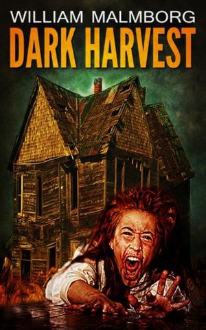 Dark Harvest by William Malmborg