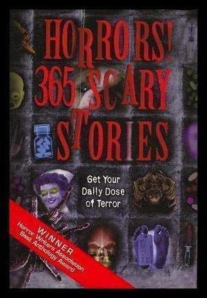 Horrors! 365 Scary Stories by Stefan R. Dziemianowicz, Robert Weinberg, Martin H. Greenberg, Martin Mundt