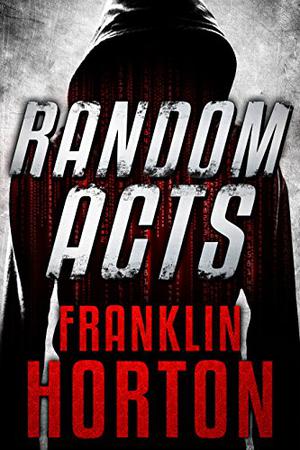 Random Acts by Franklin Horton