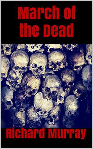March of the Dead (Killing the Dead #11)
