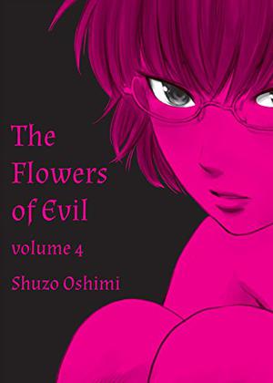 The Flowers of Evil, Vol. 4 (The Flowers of Evil #4)