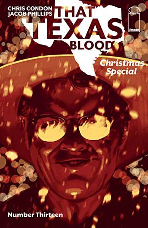 That Texas Blood #13 by Chris Condon, Jacob Phillips