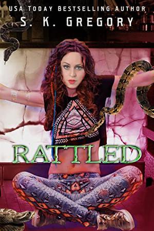 Rattled by S.K. Gregory