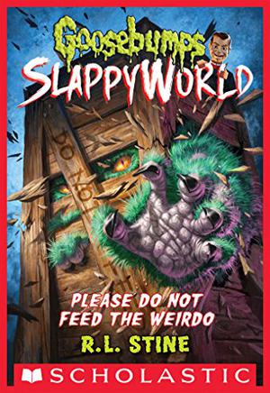 Please Do Not Feed the Weirdo by R.L. Stine