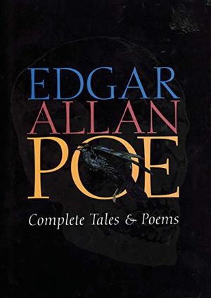 Edgar Allan Poe: Complete Tales and Poems by Edgar Allan Poe